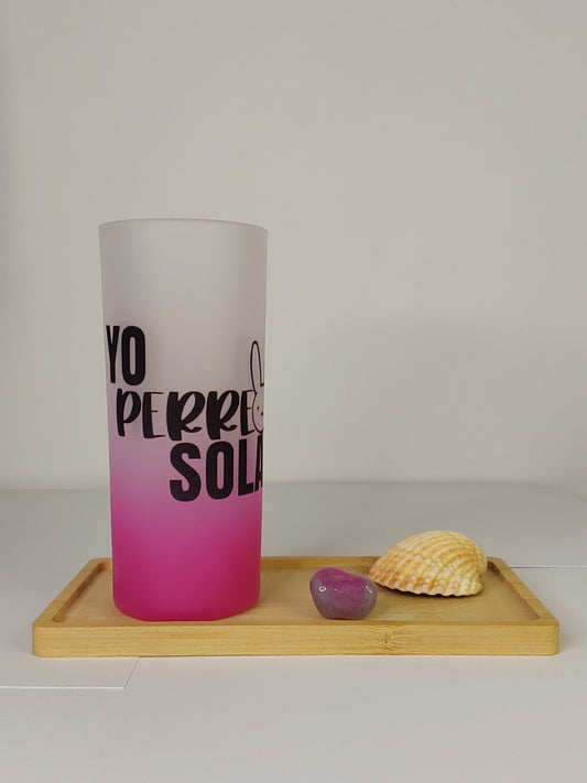 Vaso Yo perreo sola