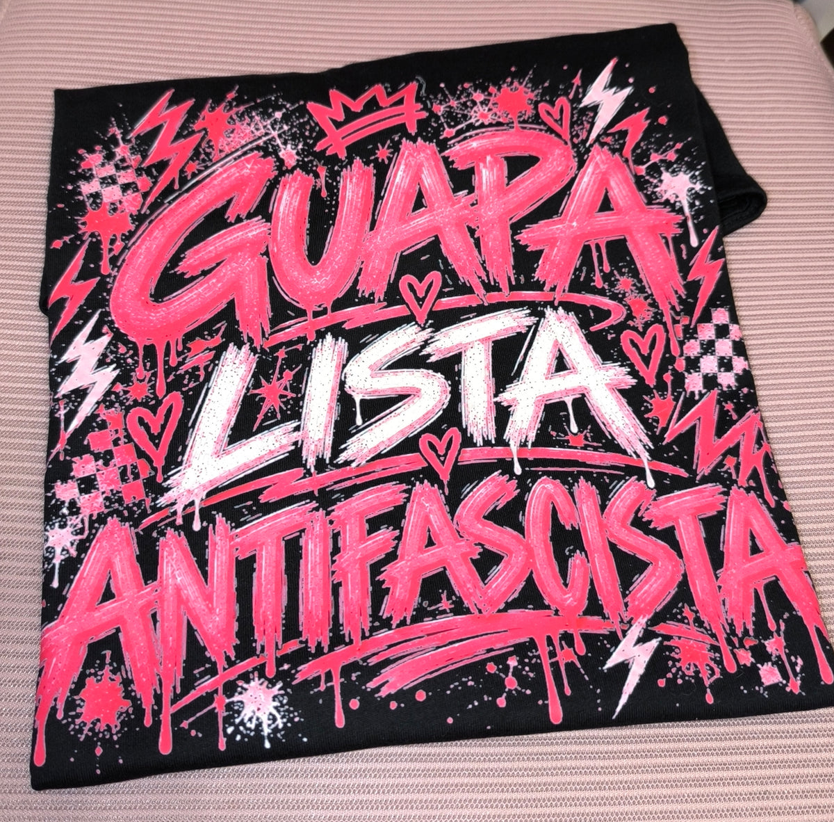 Camiseta Guapa, Lista y Antifascista